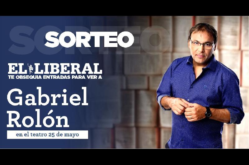 EL LIBERAL te lleva a ver a Gabriel Rolón en el Teatro 25 de Mayo El