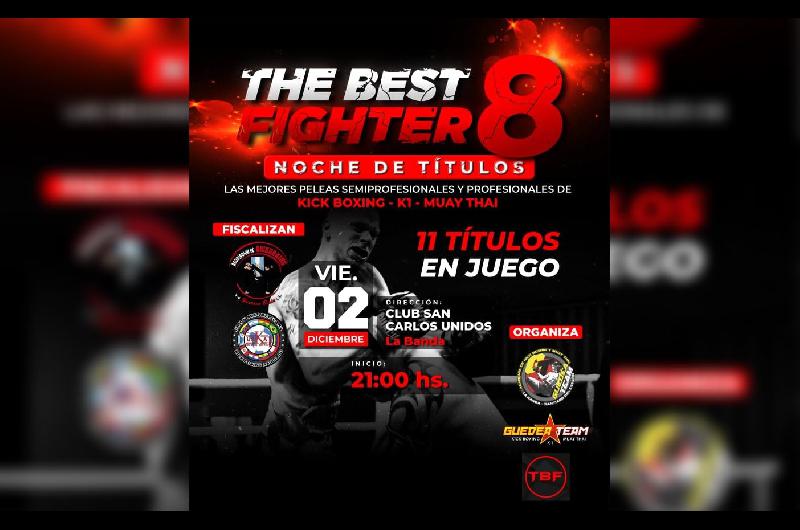 Se viene el evento The Best Fighter 8 con 11 tiacutetulos en juego