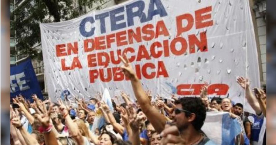 CTERA no cede y ratifica el paro docente- Milei piensa que somos panelistas de tv