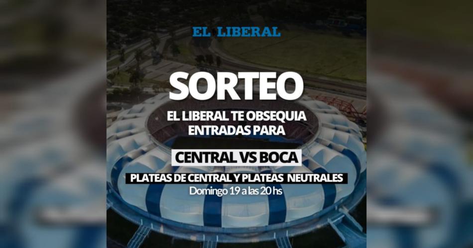 EL LIBERAL te lleva a ver el partido entre Central Coacuterdoba y Boca