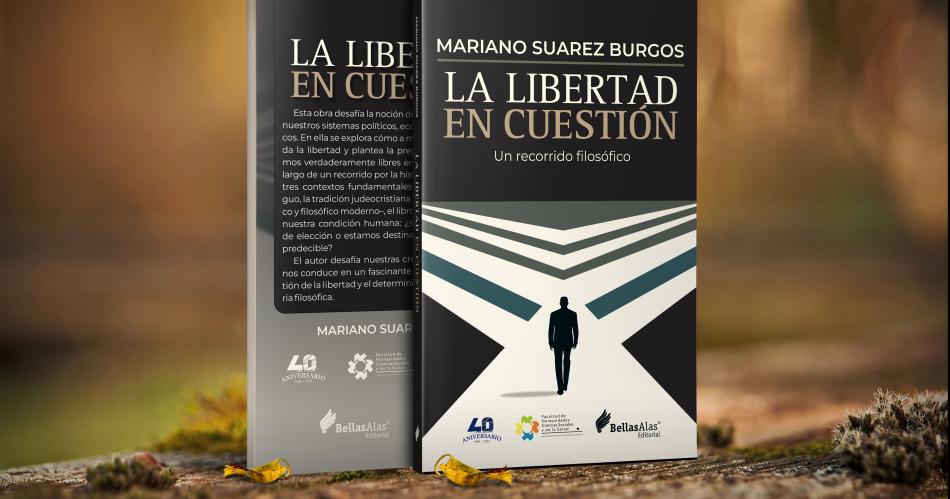 Invitan a participar de la presentacioacuten del libro La libertad en cuestioacuten en la Unse