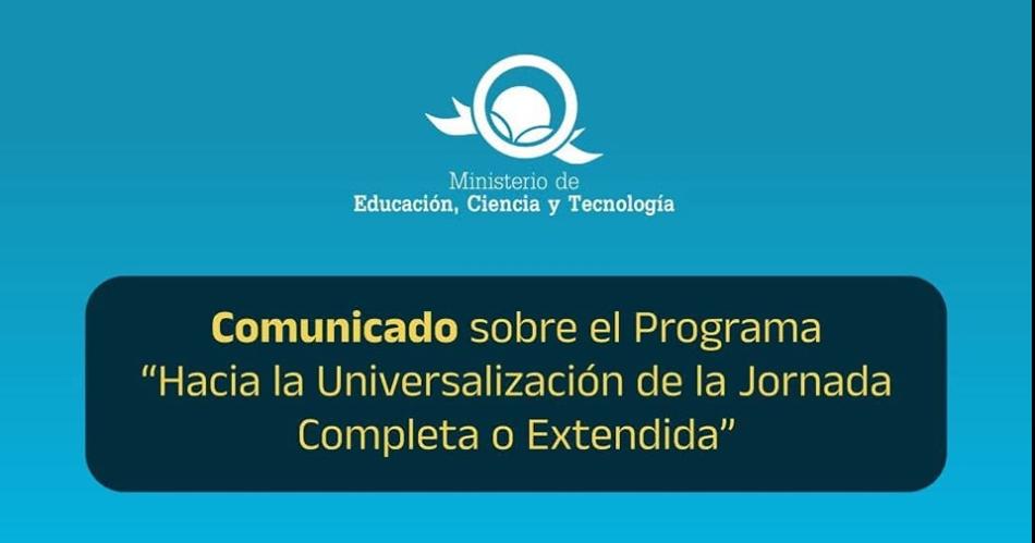 Comunicado sobre el Programa Hacia la Universalizacioacuten de la Jornada Completa o Extendida